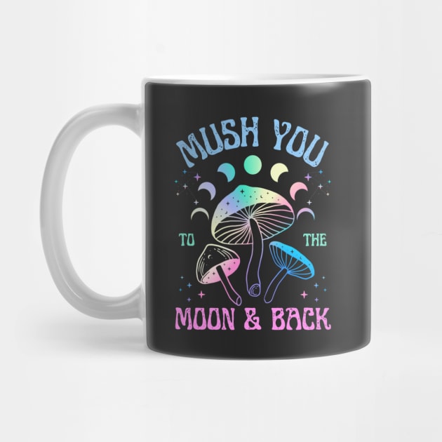 Mush You to the Moon and Back | Love you to the moon and back Mushroom Design by Auraya Studio